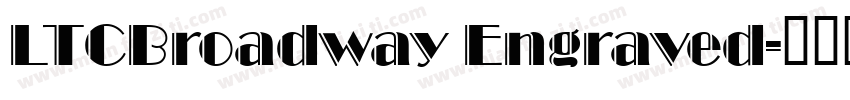 LTCBroadway Engraved字体转换